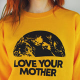 Love Your Mother Crewneck Sweatshirt