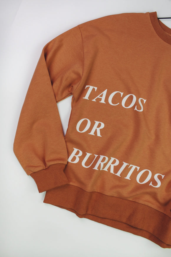 Tacos or Burritos Crewneck Sweatshirt